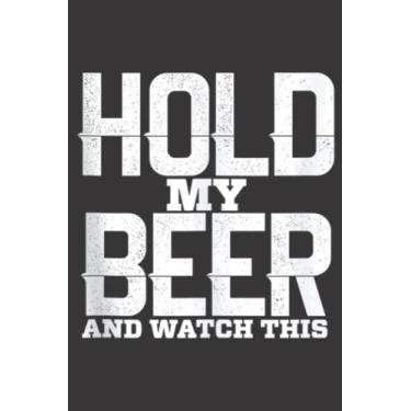 Imagem de Funny Drinking Drunk Hold My Beer Booze Tipsy Awkward Nice: Lined Journal Notebook To Do Schedule, Medium 6x9 Inches, 120 Pages, Printed Cover