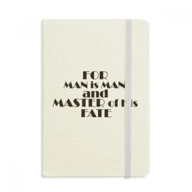 Imagem de Caderno com a frase For Man Is Man And Master Of His Fate oficial de tecido rígido diário clássico