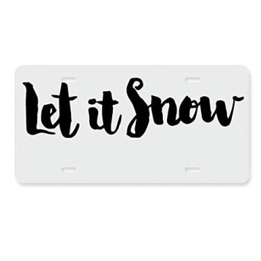 Imagem de DIYthinker Etiqueta de aço inoxidável para decoração de placa de licença com frase Let It Snow