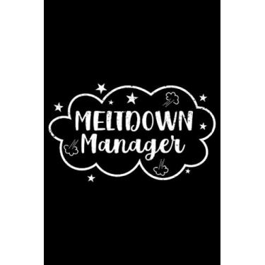 Imagem de Meltdown Manager After School Daycare Provider Childcare: Back To School Kindergarten Teacher Gifts Student | Dot Grid Journal, Notebook or Organizer ... book, Scheduler, Task Checklist | 6x9