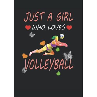 Imagem de I'm just a Girl who loves Volleyball Volleyball Player: Notebook DIN A4 COLUMN 120 Pages - 8.27" x 11.69" ( 21 x 29.7cm)|Volleyball Planner| Volleyball Notebook| Notebook for Volleyball Players
