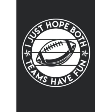 Imagem de Notizbuch A5 kariert mit Softcover Design: Football Fan Spruch Hope both Teams have Fun Football: 120 karierte DIN A5 Seiten