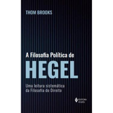 Imagem de A filosofia política de Hegel: Uma leitura sistemática da filosofia do direito