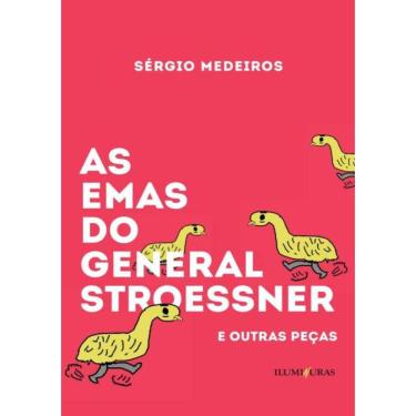 Imagem de Emas Do General Stroessner E Outras Pecas, As