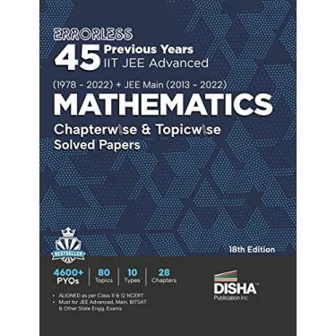 Imagem de Errorless 45 Previous Years IIT JEE Advanced (1978 - 2022) + JEE Main (2013 - 2022) MATHEMATICS Chapterwise & Topicwise Solved Papers 18th Edition PYQ ... with 100% Detailed Solutions for JEE 2023