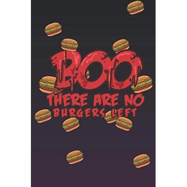 Imagem de BOO - There are no Burgers Left - Halloween Food: Graph Paper Funny Scary/Journal Sketchbook Gift - (6 x 9 inches - approx DIN A 5) - 120 Pages || Softcover