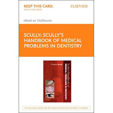 Imagem de Scully's Handbook of Medical Problems in Dentistry - Elsevier eBook on Vitalsource (Retail Access Card)