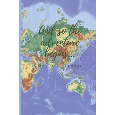 Imagem de And So The Adventure Begins, My Travel Journal: A Helpful Journal with Handy Lists
