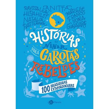 Imagem de Livro Histórias de ninar para garotas rebeldes: 100 brasileiras extraordinárias autor Garotas Rebeldes (2023)