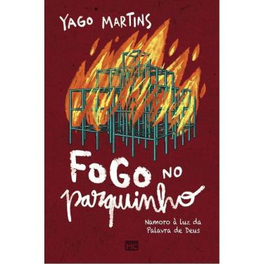 Imagem de Fogo no Parquinho - Namoro à Luz da Palavra de Deus