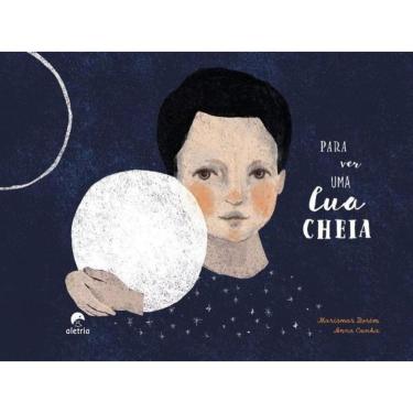 Imagem de Para Ver Uma Lua Cheia