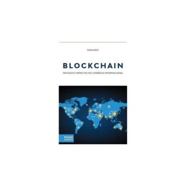 Imagem de Blockchain - Reflexos E Impactos No Comércio Internacional - 2024