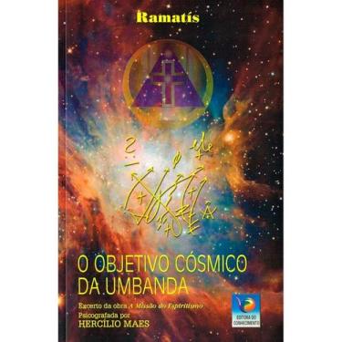 Imagem de O Objetivo Cósmico da Umbanda - EDITORA DO CONHECIMENTO