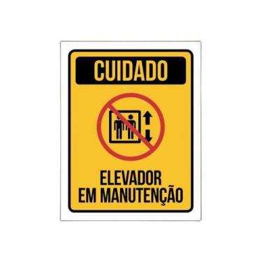 Imagem de Placa De Sinalização Cuidado Elevador Em Manutenção 27X35 - Sinalizo