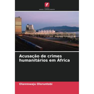 Imagem de Acusação de crimes humanitários em África