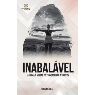 Imagem de Livro Inabalável: Assuma a missão de transformar sua vida