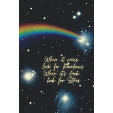 Imagem de Diário - Caderno de 120 páginas forradas - Quando chover, procure arco-íris. Quando estiver escuro, procure estrelas.