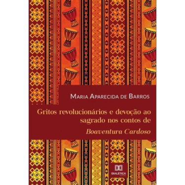 Imagem de Gritos revolucionários e devoção ao sagrado nos contos de Boaventura Cardoso - Português