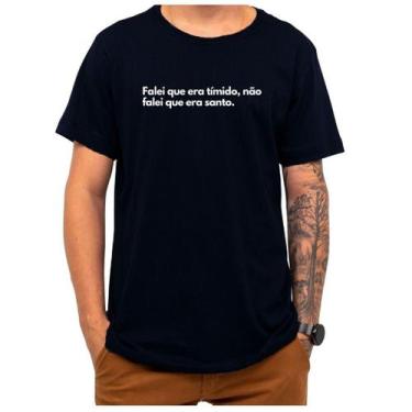 Imagem de Camiseta Frase Falei Que Era Tímido Não Falei Que Era Santo - Loja Cli