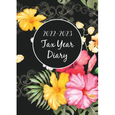Imagem de Tax Year Diary 2022/2023: A4 Large Planner Income & Expense Tracker Log Book for Small businesses