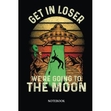Imagem de Alien Notebook: Get In Loser Alien Ufo - Alien Ufo Kidnap Fisherman | Alien Journal, Lined Journal Ufo, Ufo Journal, Lined Journal Alien, Size 6 X 9", 120 Pages.