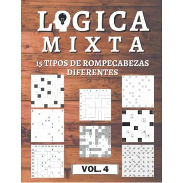 Imagem de Logica Mixta Volumen 4-15 tipos de rompecabezas diferentes: 450 rompecabezas de lógica | para principiantes a profesionales | sólo rompecabezas resolubles | incluye soluciones.
