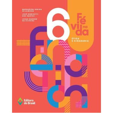 Imagem de Livro - Fé na vida - Ética e cidadania - 6º ano - Ensino fundamental I