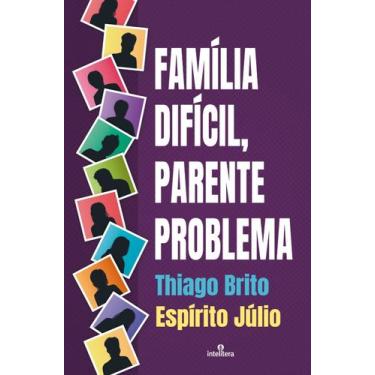 Imagem de Livro - Família Difícil, Parente Problema
