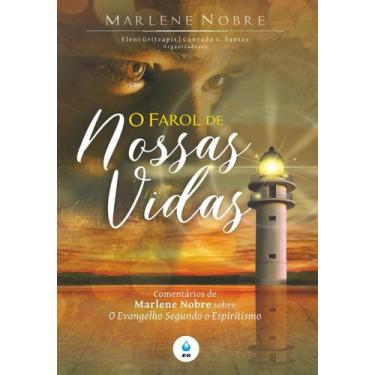 Imagem de Livro - O Farol de Nossas Vidas - Comentários de Marlene Nobre sobre O