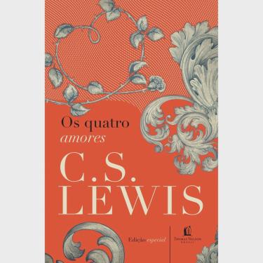 Imagem de Livro - Os Quatro Amores C S Lewis Thomas Nelson