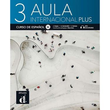 Imagem de Aula Internacional Plus 3 - Libro Del Alumno - B1 - 1ªed.(2020) - 2ª Ed.