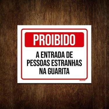 Imagem de Placa Proibido Entrada Pessoas Estranhas Guarita 18X23 - Sinalizo