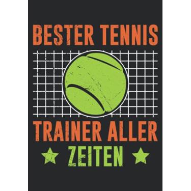 Imagem de Notizbuch A5 kariert mit Softcover Design: Bester Tennis Trainer aller Zeiten Coach Tennistrainer: 120 karierte DIN A5 Seiten