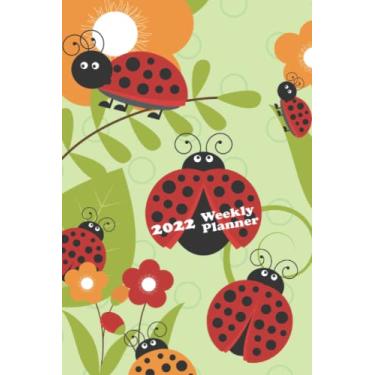 Imagem de 2022 Weekly Planner: Ladybug: A Weekly Planner (January 1, 2022 till December 31, 2022). Plan the Week, Set Goals, Overviews of your Month and Year & Additional Pages for Note Taking. Travels Well