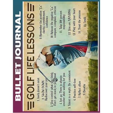 Imagem de Bullet Journal: Golf Life Lessons To do List Dot Grid Pages, Habit Tracker, Invest 10 minutes daily to Physical, Mental and Emotional Health Planner, ... Track Your Progress, and Achieve Your Goals