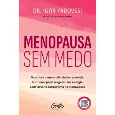 Imagem de Menopausa sem medo: Descubra como a ciência da reposição hormonal pode resgatar sua energia, bem-estar e autoestima na menopausa