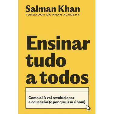 Imagem de Livro - Ensinar tudo a todos: Como a IA vai revolucionar a educação (e