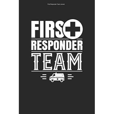 Imagem de First Responder Team Journal: 100 Pages | Dot Grid Interior | Medical Emergency Technician Responders Services EMT First Responder EMT Ambulance EMS Job