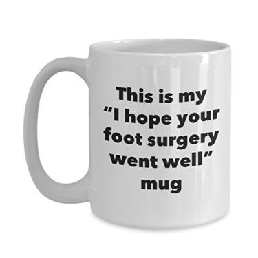 Imagem de Caneca This is My I Hope Your Foot Surgery Went Well – Caneca de café de cacau quente divertido – Presente Get Well Soon – Ideia de presente de mordaça