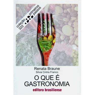 Imagem de Livro - Primeiros Passos - O Que é Gastronomia? -  Renata Braune
