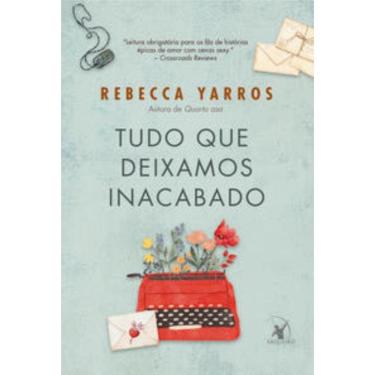 Imagem de Tudo Que Deixamos Inacabado