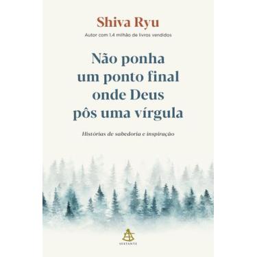 Imagem de Livro - Não ponha um ponto final onde Deus pôs uma vírgula