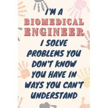 Imagem de Biomedical Engineer Gifts: Blank Lined Journal Notebook, an Appreciation Thank You and Funny Gift for Biomedical Engineers