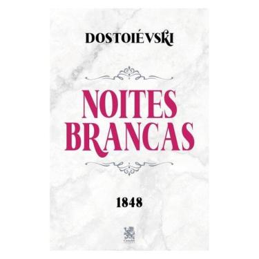 Imagem de Noites Brancas - Dostoiévski