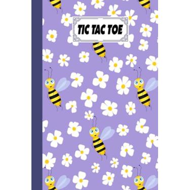 Imagem de Tic Tac Toe: Bees And Flowers Tic Tac Toe, Games Fun Activities for Kids / Paper & Pencil Workbook for Games, Smart gifts for Family, 100 Pages, Size 6" x 9" by Grit Zimmer