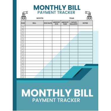 Imagem de Monthly Bill Payment Tracker: Monthly Bill Payment Tracker and Ledger | Monthly Bill Payment Organizer | Expense & Bill Tracker | 8.5 x 11Inch - 110 Pages