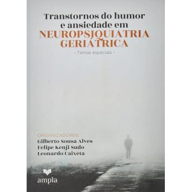 Imagem de Transtorno do humor e ansiedade em neuropsiquiatria geriátrica - AMPLA