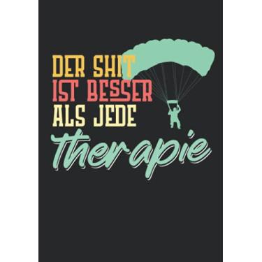 Imagem de Notizbuch A5 kariert mit Softcover Design: Skydiver Spruch besser als Therapie Fallschirmspringer: 120 karierte DIN A5 Seiten