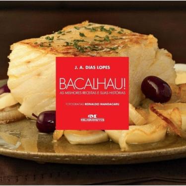 Imagem de Bacalhau! As Melhores Receitas e Suas Histórias