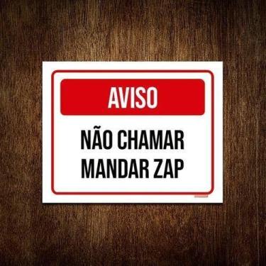 Imagem de Kit 3 Placa Sinalização - Aviso Não Chamar Mandar Zap - Sinalizo